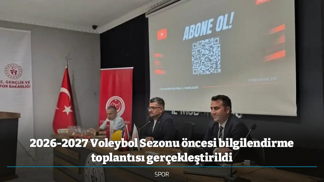 2026-2027 Voleybol Sezonu öncesi bilgilendirme toplantısı gerçekleştirildi