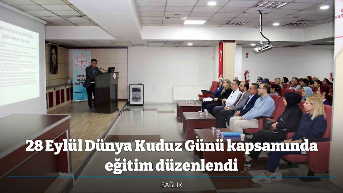 28 Eylül Dünya Kuduz Günü kapsamında eğitim düzenlendi