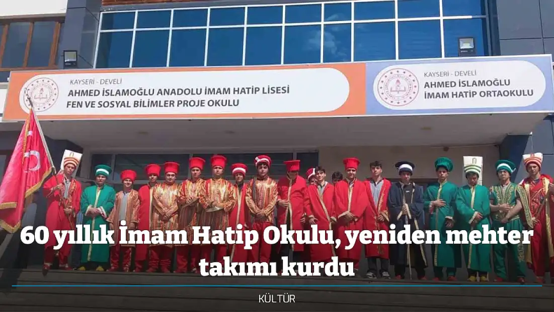 60 yıllık İmam Hatip Okulu, yeniden mehter takımı kurdu