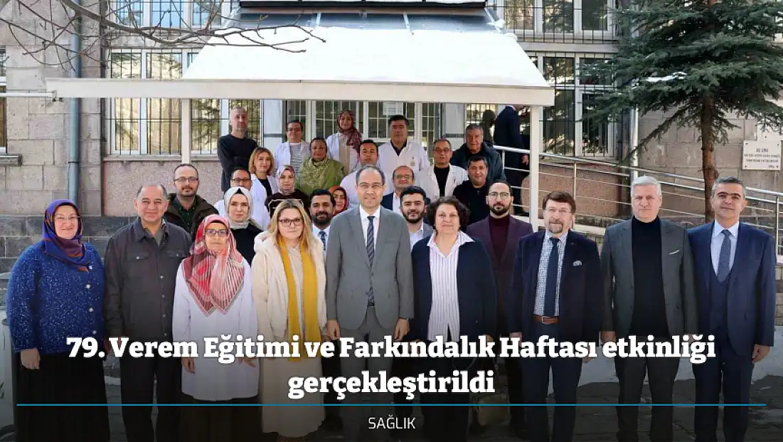 79. Verem Eğitimi ve Farkındalık Haftası etkinliği gerçekleştirildi