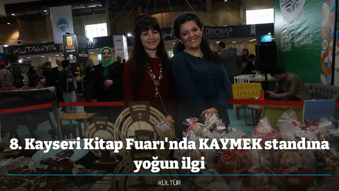 8. Kayseri Kitap Fuarı'nda KAYMEK standına yoğun ilgi