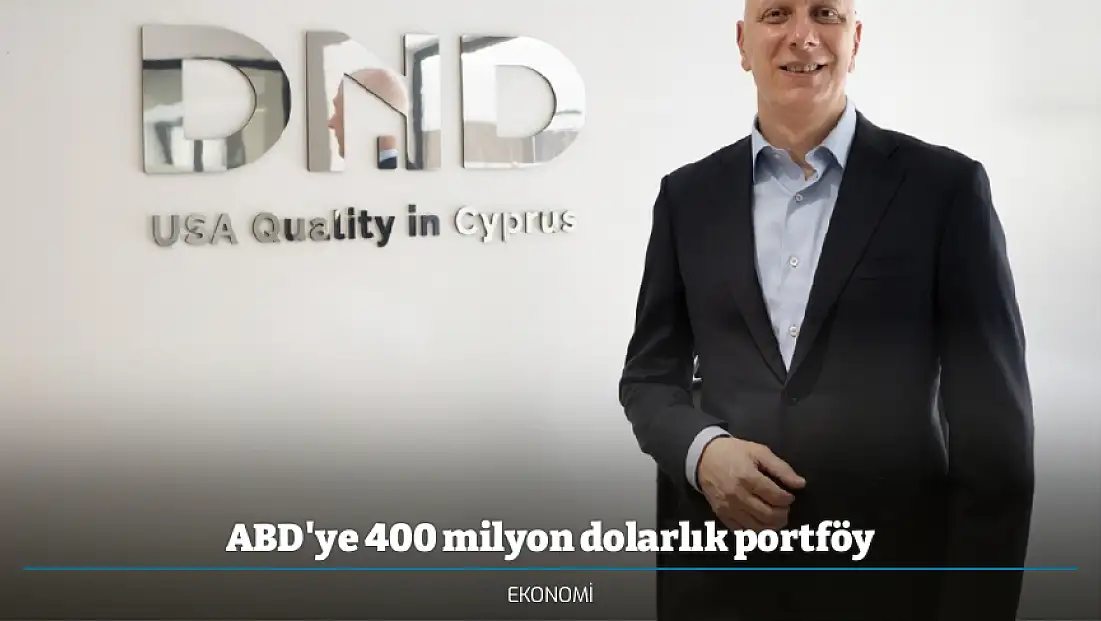 ABD'ye 400 milyon dolarlık portföy