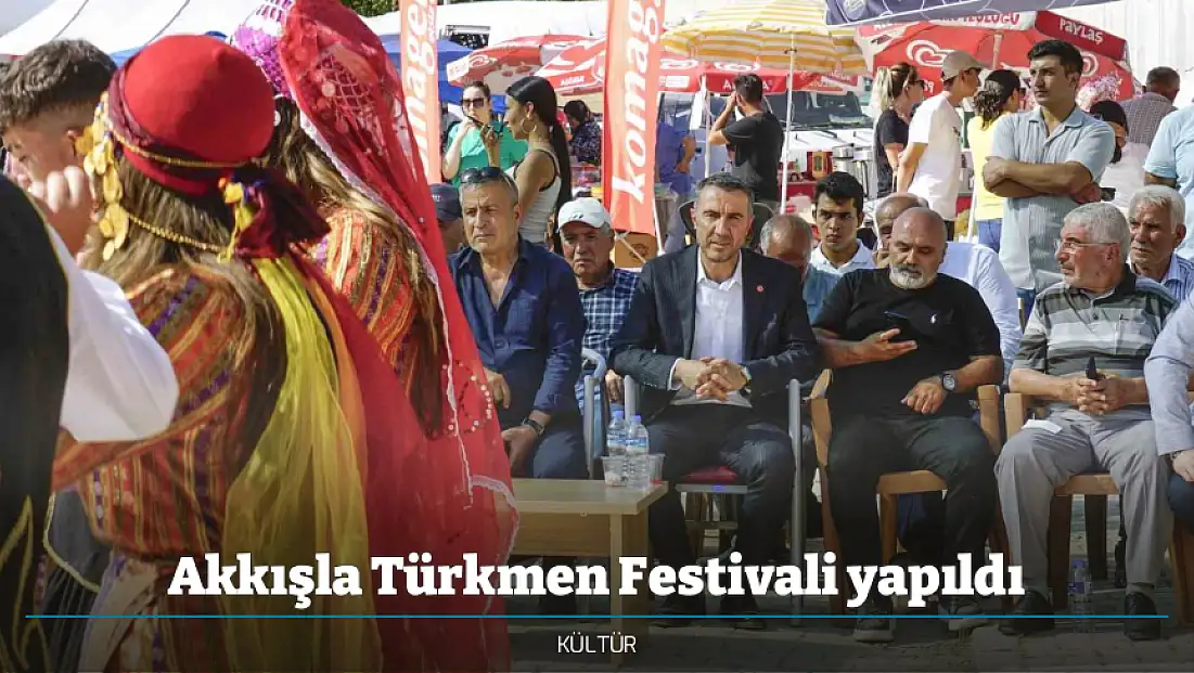 Akkışla Türkmen Festivali yapıldı