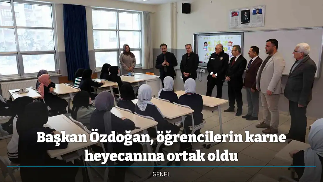 Başkan Özdoğan, öğrencilerin karne heyecanına ortak oldu