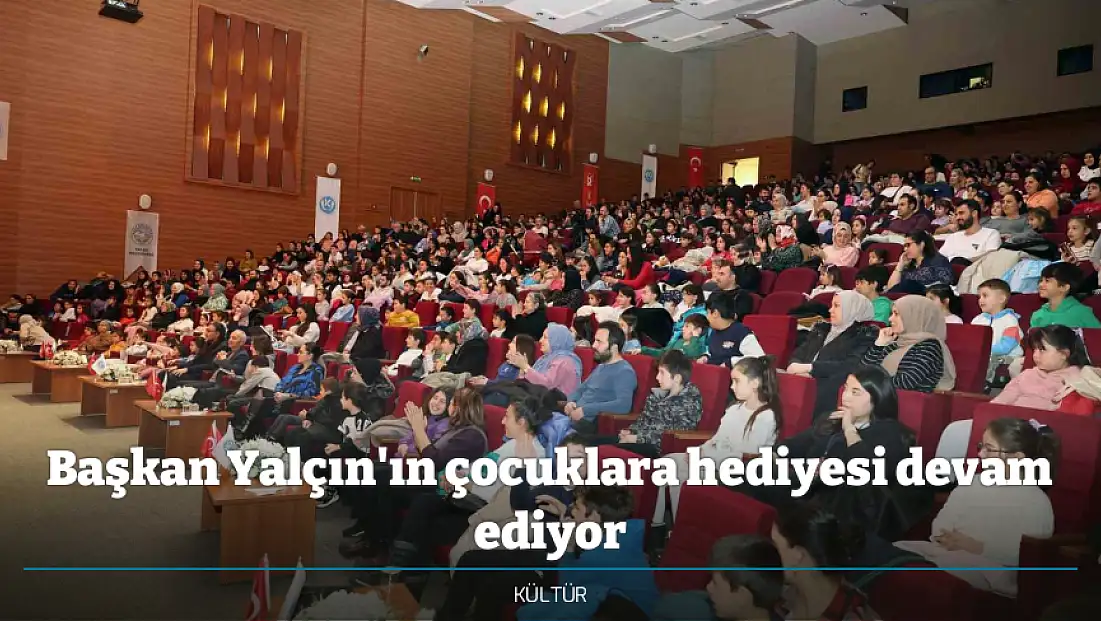 Başkan Yalçın'ın çocuklara hediyesi devam ediyor