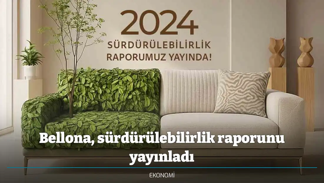 Bellona, sürdürülebilirlik raporunu yayınladı