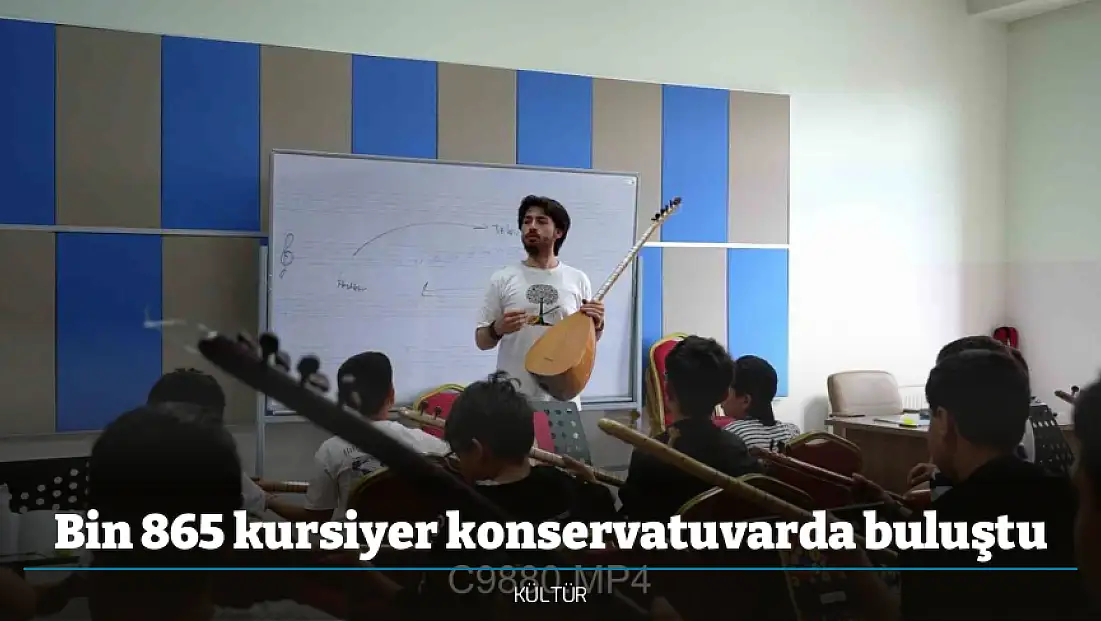 Bin 865 kursiyer konservatuvarda buluştu