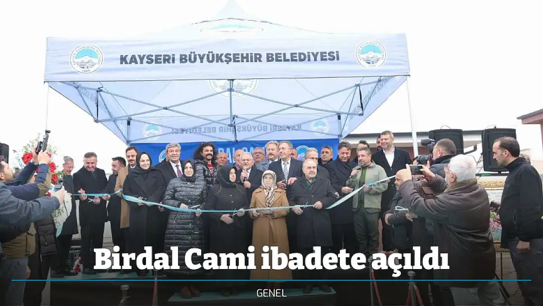 Birdal Cami ibadete açıldı