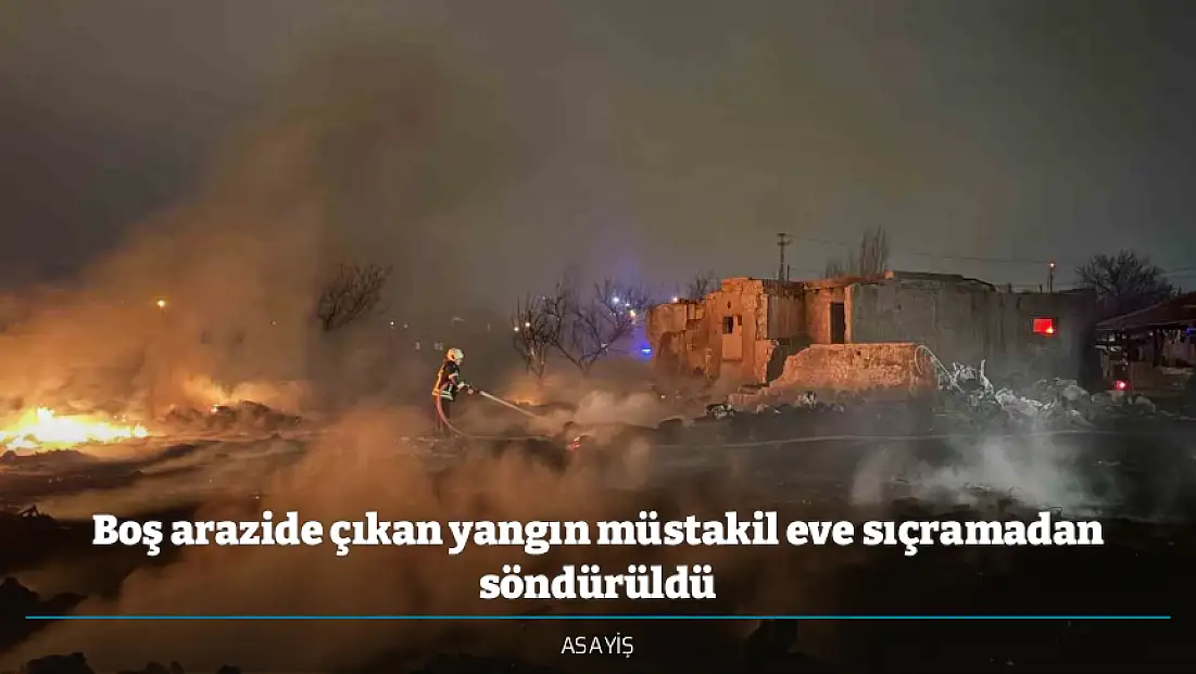 Boş arazide çıkan yangın müstakil eve sıçramadan söndürüldü