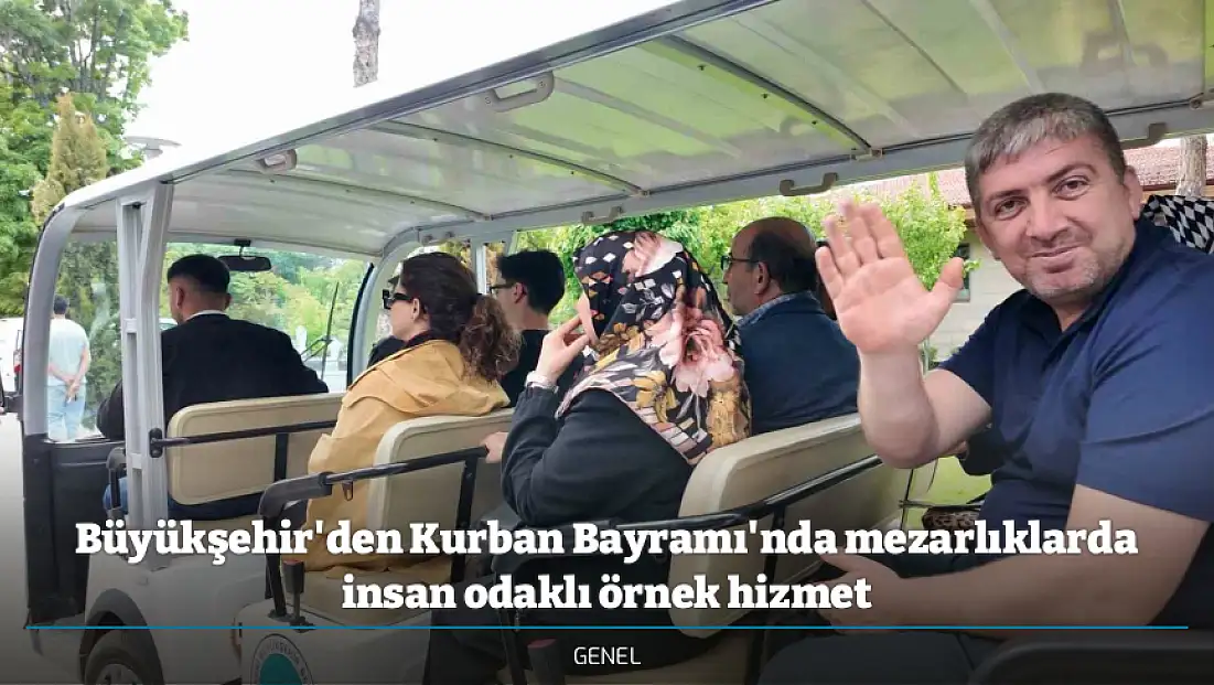Büyükşehir'den Kurban Bayramı'nda mezarlıklarda insan odaklı örnek hizmet