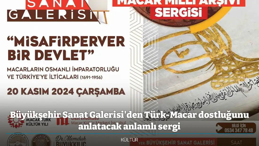 Büyükşehir Sanat Galerisi'den Türk-Macar dostluğunu anlatacak anlamlı sergi