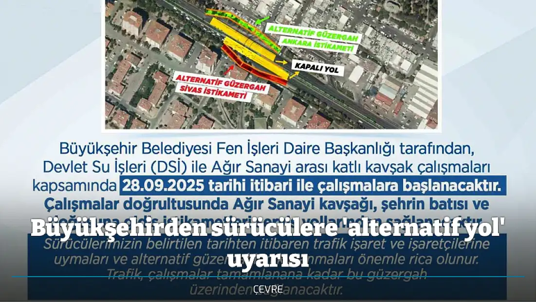 Büyükşehirden sürücülere 'alternatif yol' uyarısı