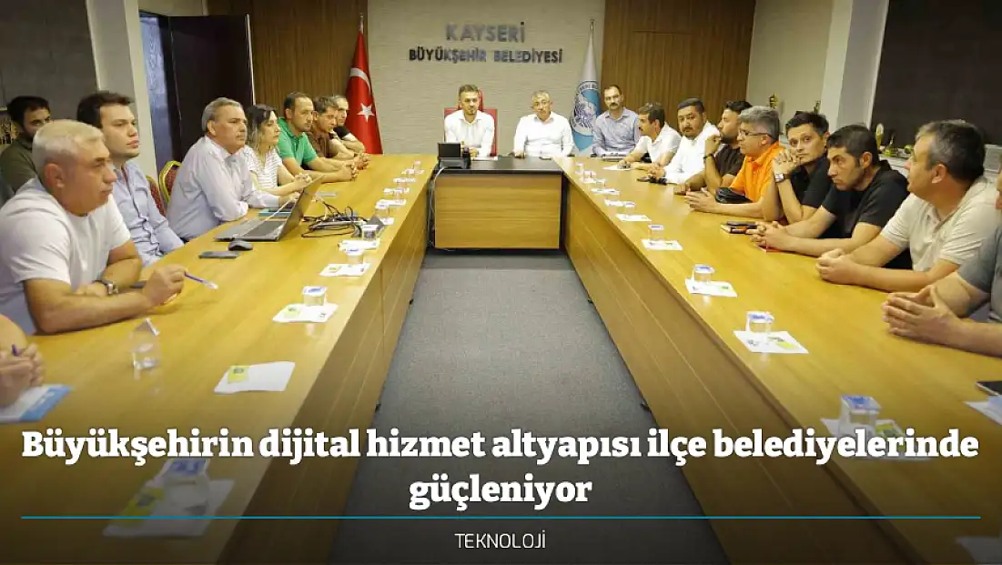 Büyükşehirin dijital hizmet altyapısı ilçe belediyelerinde güçleniyor