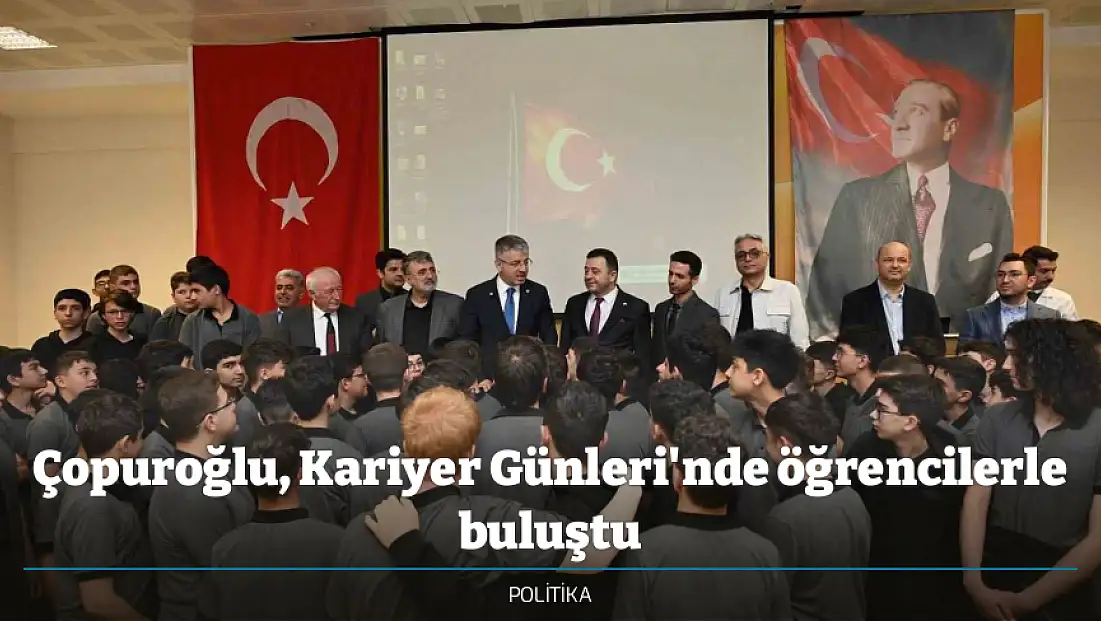 Çopuroğlu, Kariyer Günleri'nde öğrencilerle buluştu