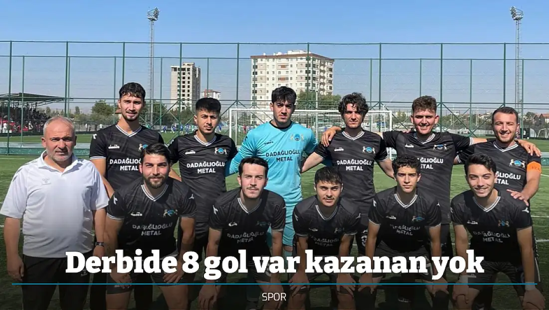 Derbide 8 gol var kazanan yok