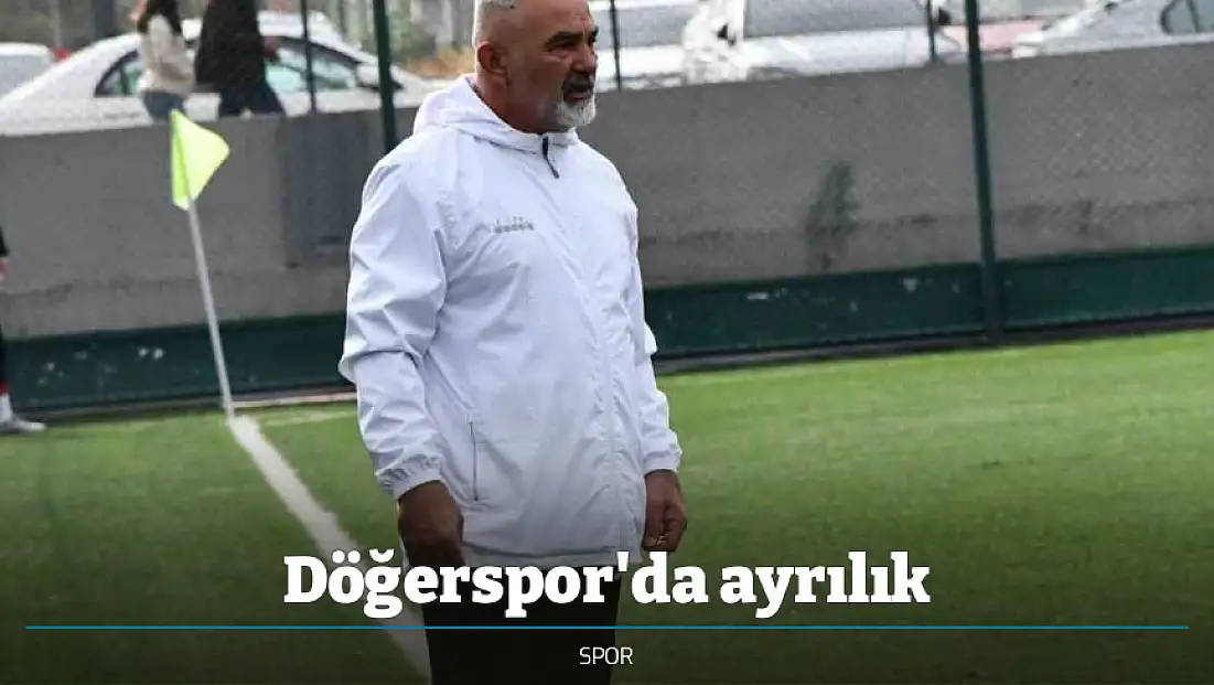 Döğerspor'da ayrılık