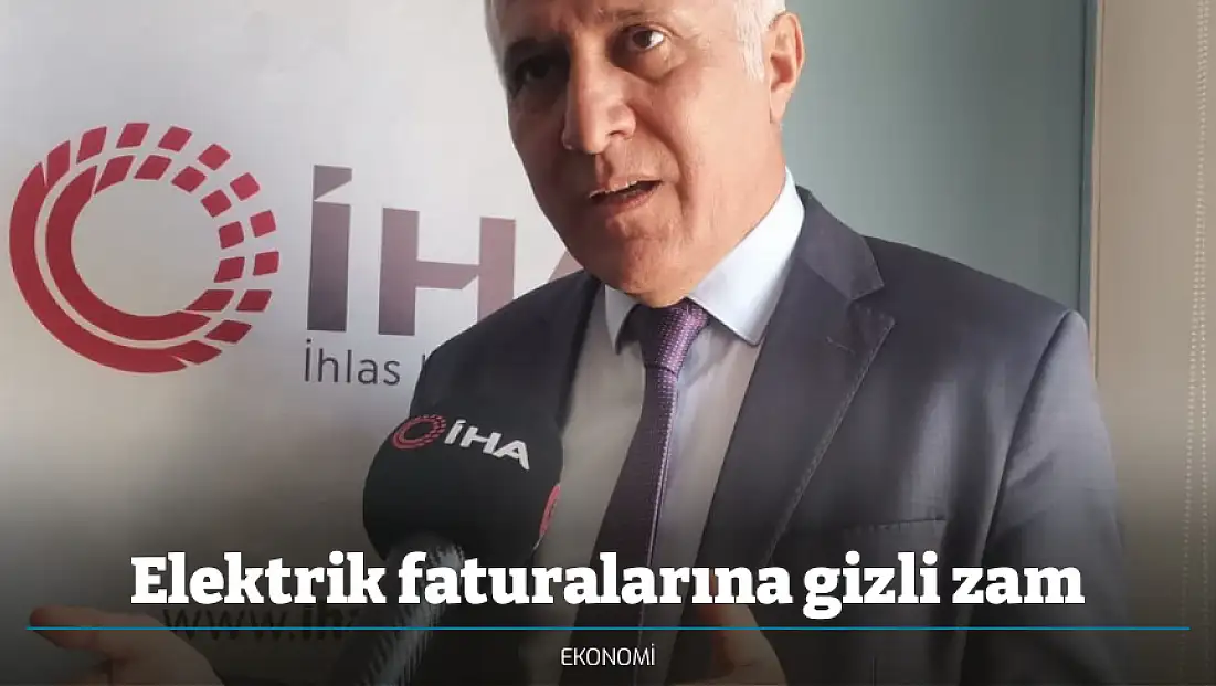 Elektrik faturalarına gizli zam