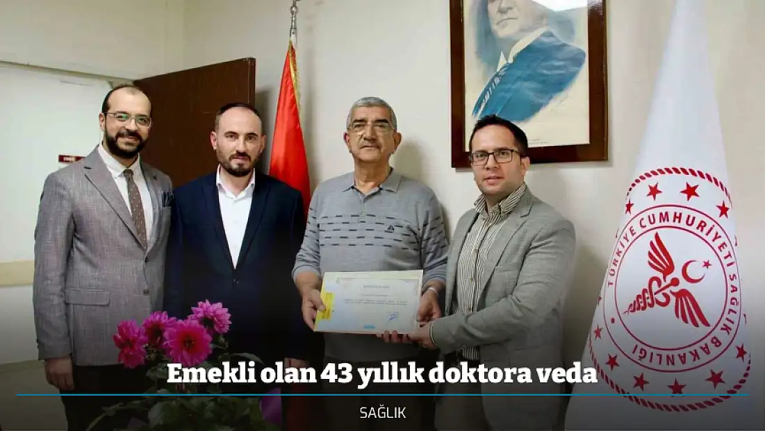 Emekli olan 43 yıllık doktora veda