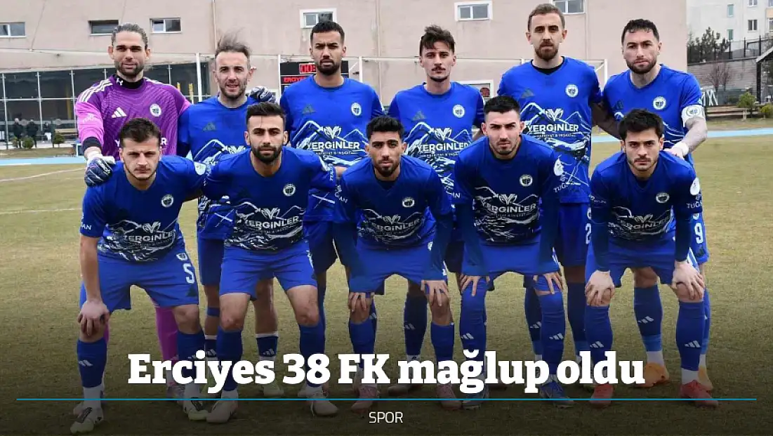 Erciyes 38 FK mağlup oldu