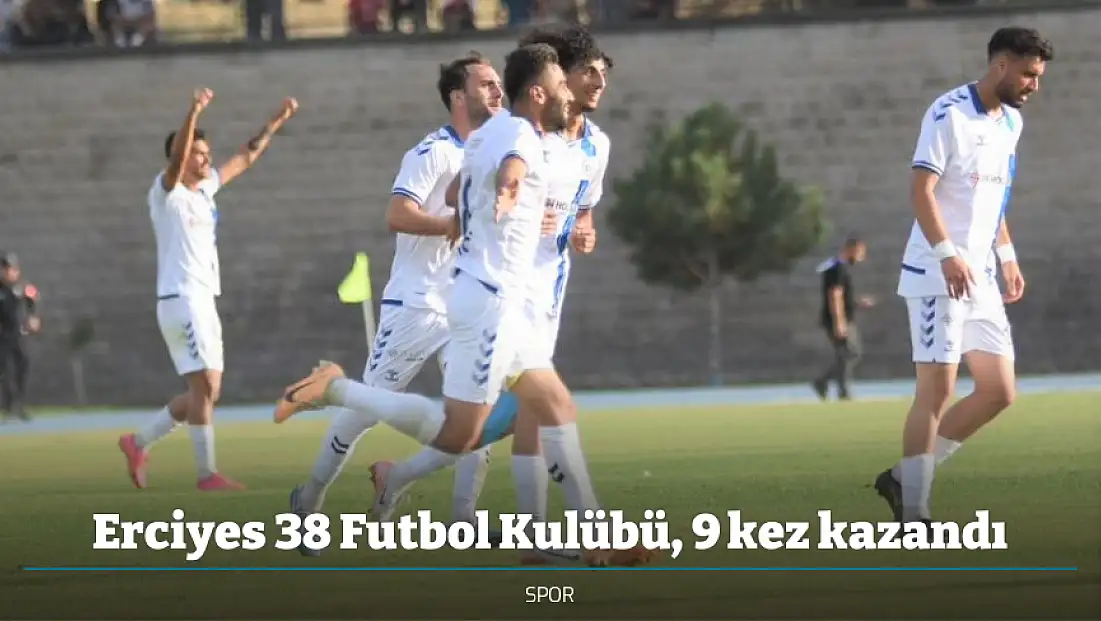 Erciyes 38 Futbol Kulübü, 9 kez kazandı
