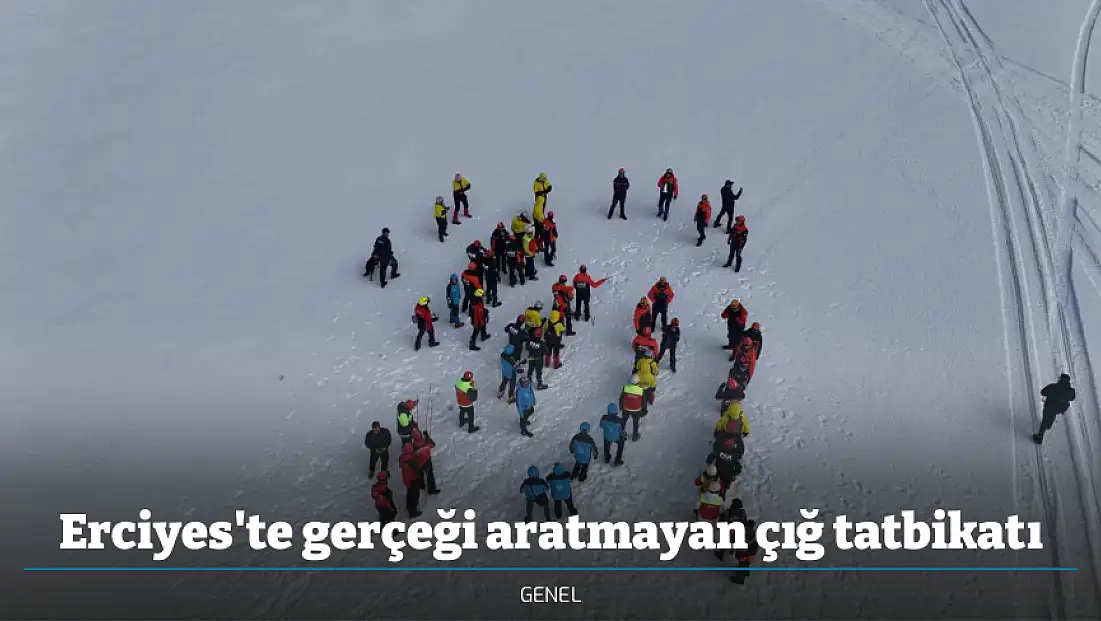 Erciyes'te gerçeği aratmayan çığ tatbikatı