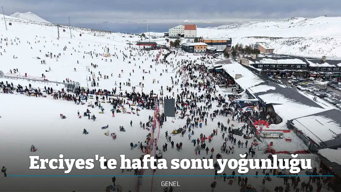 Erciyes'te hafta sonu yoğunluğu