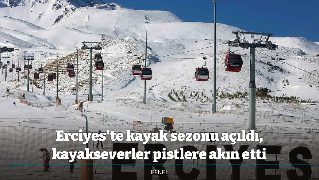 Erciyes'te kayak sezonu açıldı, kayakseverler pistlere akın etti