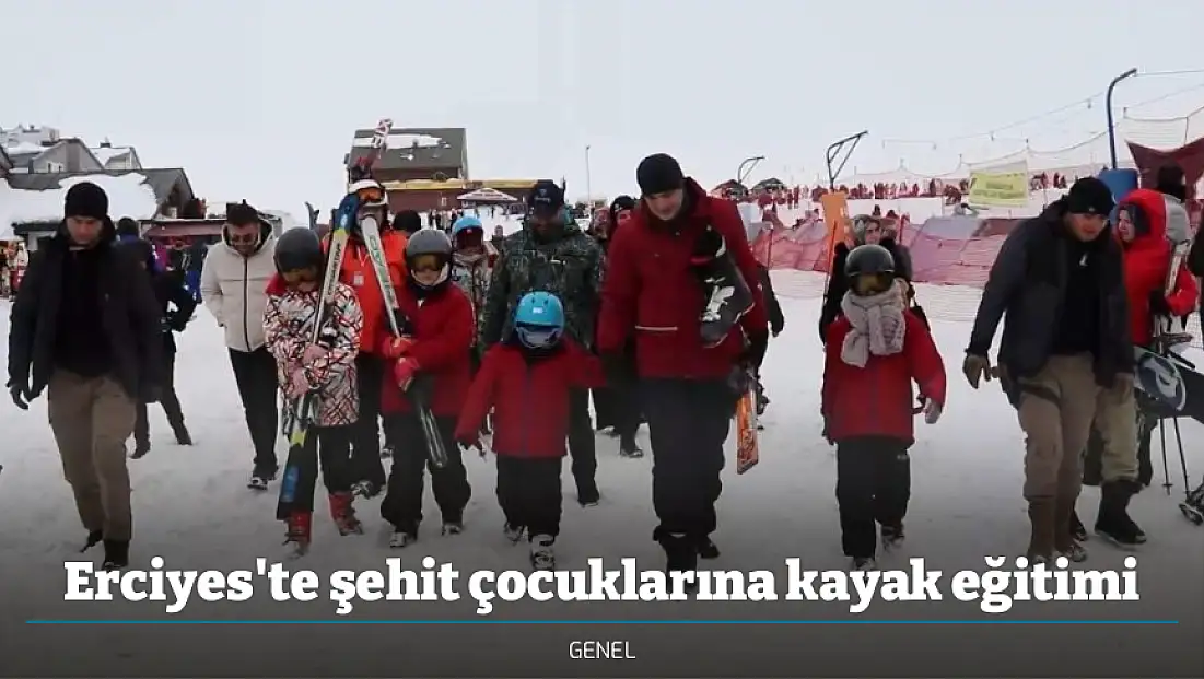 Erciyes'te şehit çocuklarına kayak eğitimi