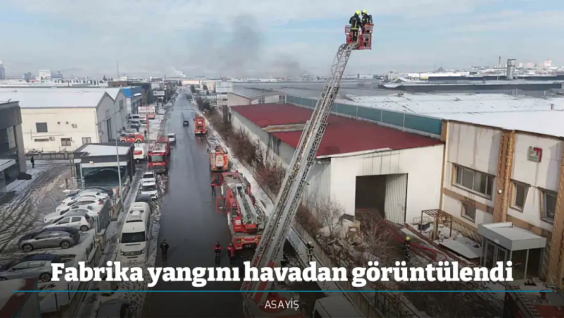Fabrika yangını havadan görüntülendi