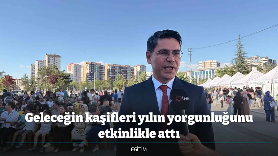 Geleceğin kaşifleri yılın yorgunluğunu etkinlikle attı