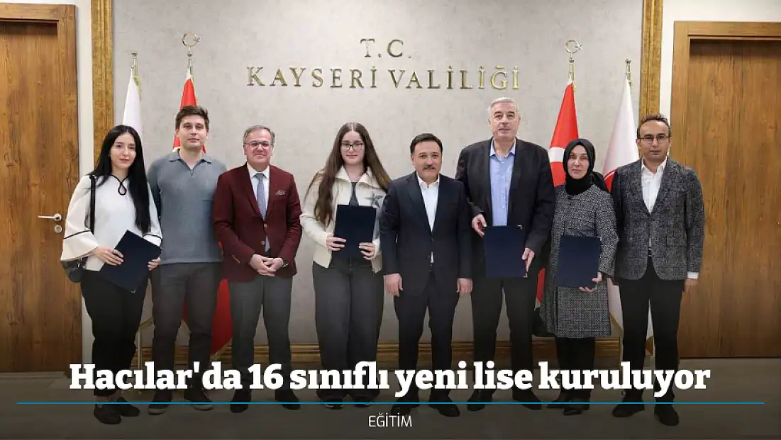 Hacılar'da 16 sınıflı yeni lise kuruluyor