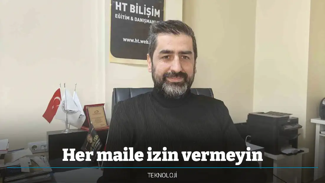 Her maile izin vermeyin