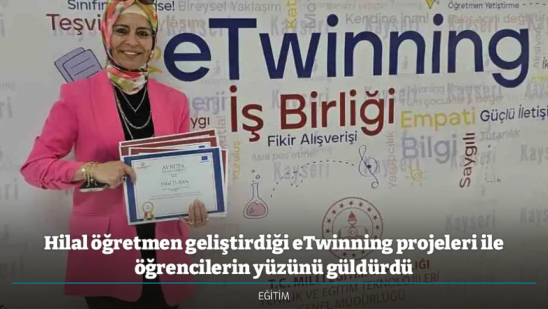 Hilal öğretmen geliştirdiği eTwinning projeleri ile öğrencilerin yüzünü güldürdü