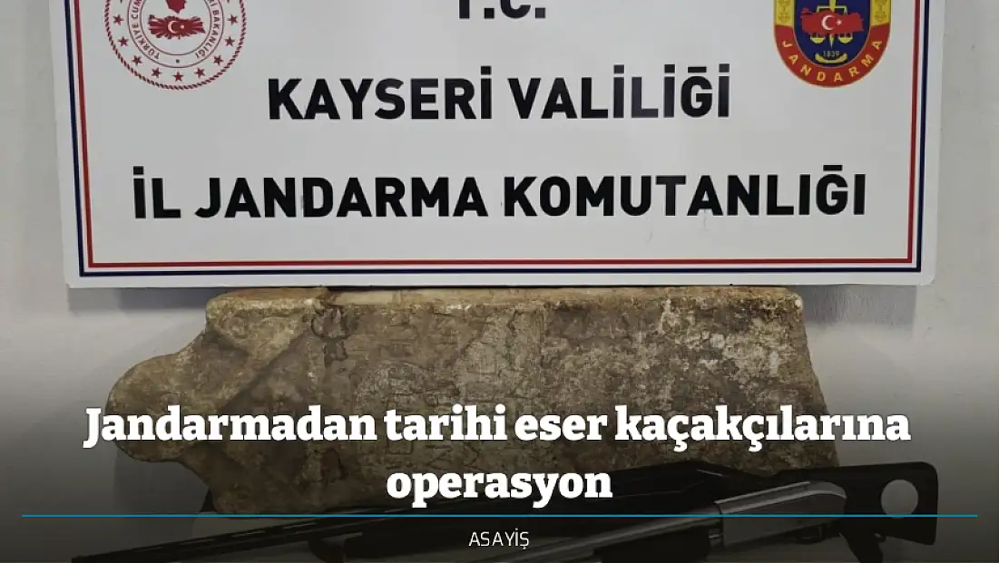 Jandarmadan tarihi eser kaçakçılarına operasyon