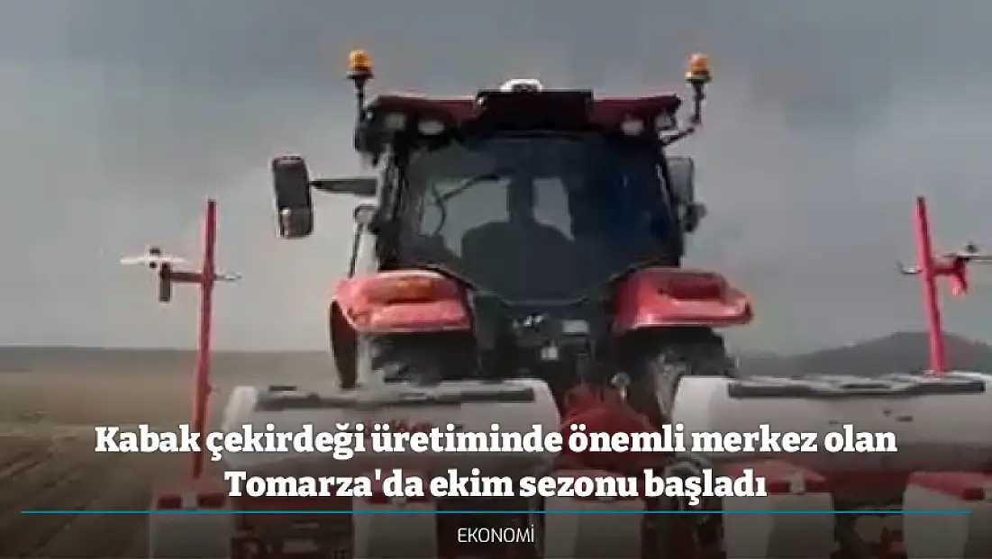 Kabak çekirdeği üretiminde önemli merkez olan Tomarza'da ekim sezonu başladı