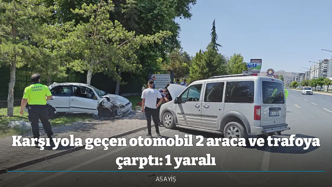Karşı yola geçen otomobil 2 araca ve trafoya çarptı: 1 yaralı