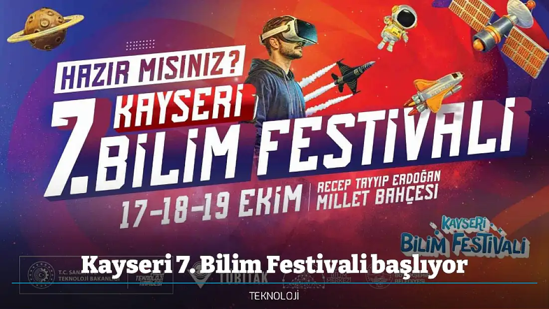 Kayseri 7. Bilim Festivali başlıyor