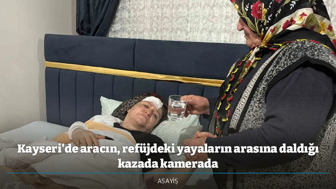 Kayseri'de aracın, refüjdeki yayaların arasına daldığı kazada kamerada