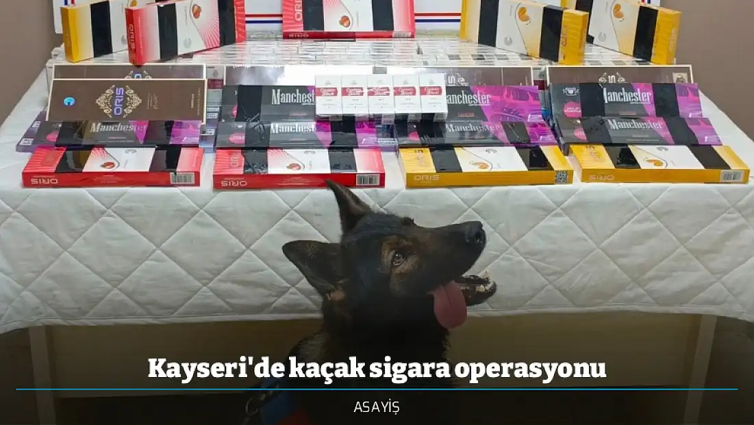 Kayseri'de kaçak sigara operasyonu