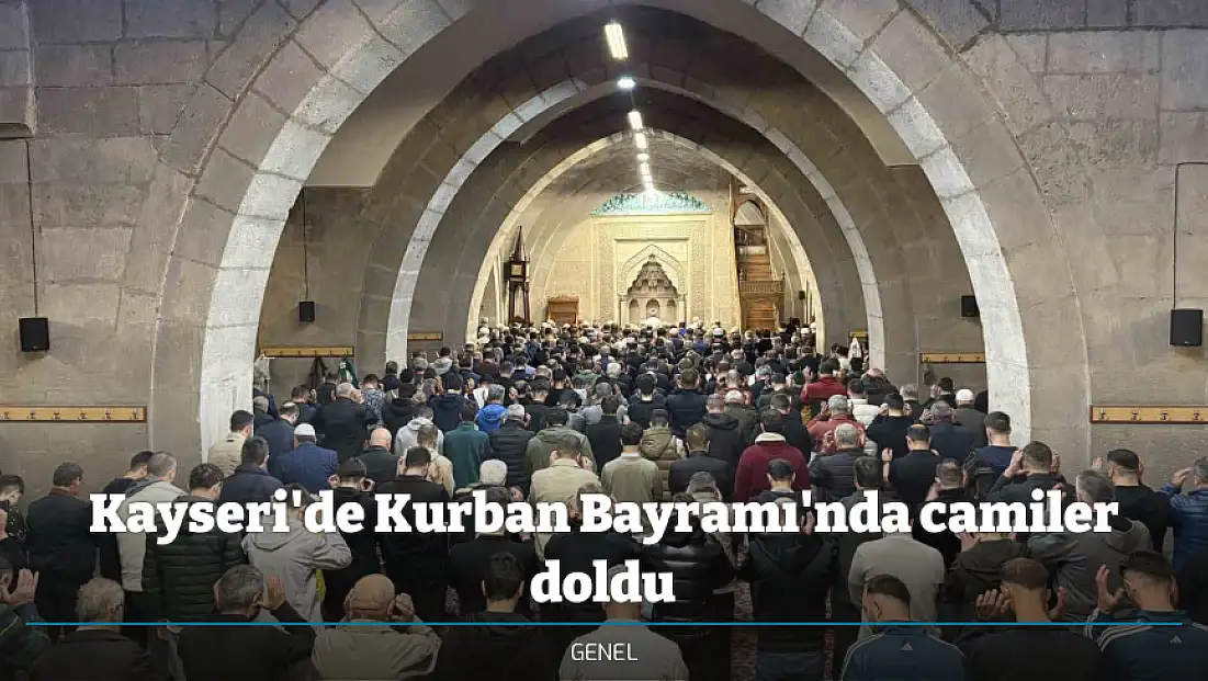 Kayseri'de Kurban Bayramı'nda camiler doldu