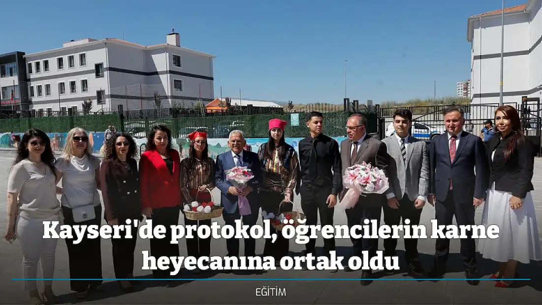 Kayseri'de protokol, öğrencilerin karne heyecanına ortak oldu