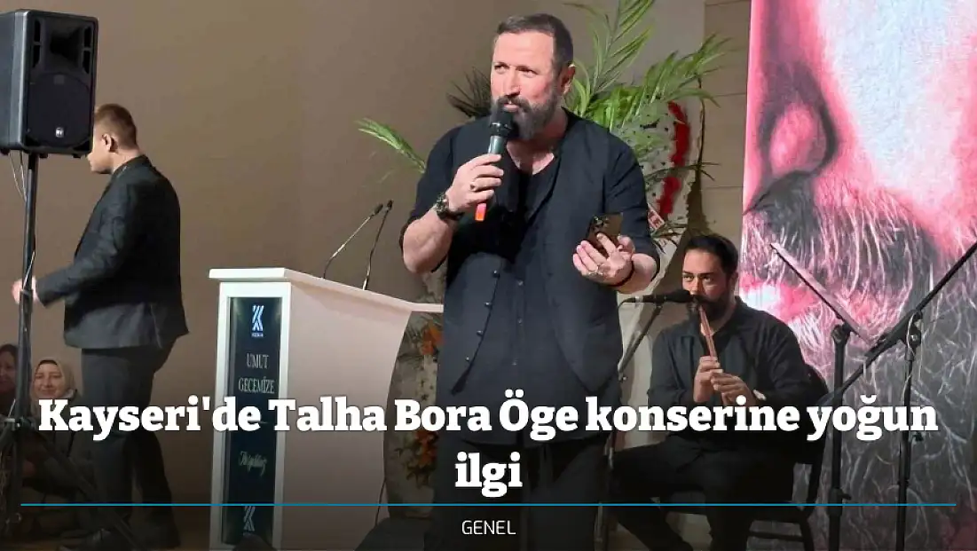 Kayseri'de Talha Bora Öge konserine yoğun ilgi