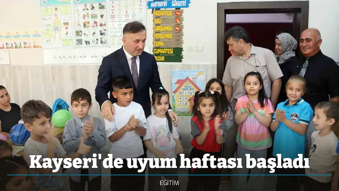 Kayseri'de uyum haftası başladı