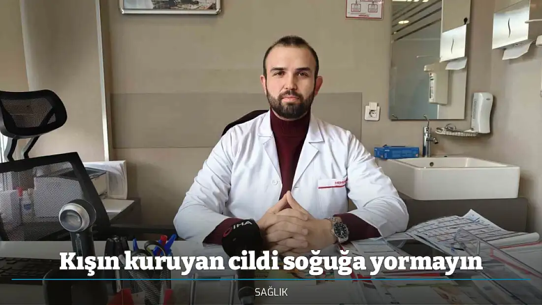 Kışın kuruyan cildi soğuğa yormayın