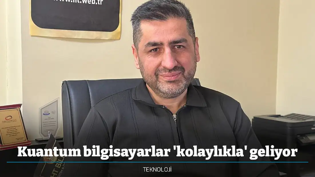 Kuantum bilgisayarlar 'kolaylıkla' geliyor