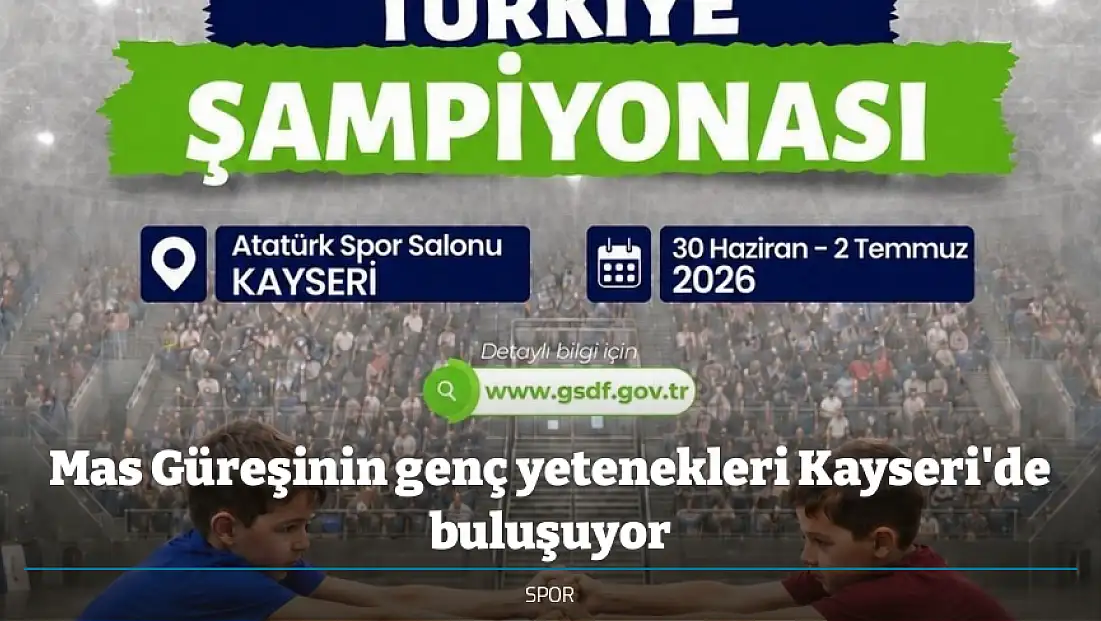 Mas Güreşinin genç yetenekleri Kayseri'de buluşuyor