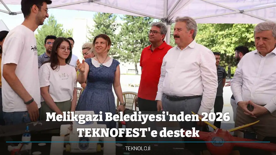 Melikgazi Belediyesi'nden 2026 TEKNOFEST'e destek
