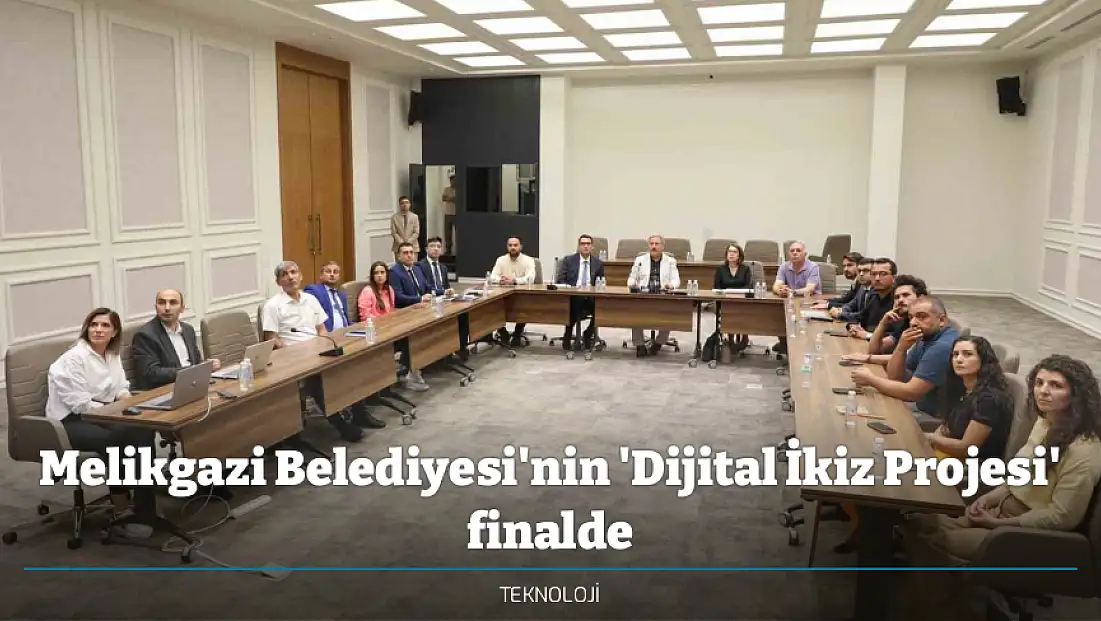 Melikgazi Belediyesi'nin 'Dijital İkiz Projesi' finalde