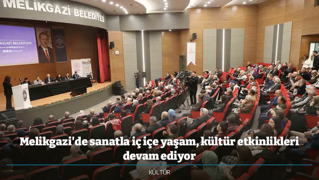 Melikgazi'de sanatla iç içe yaşam, kültür etkinlikleri devam ediyor
