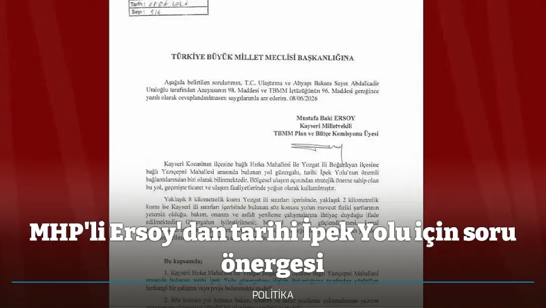 MHP'li Ersoy'dan tarihi İpek Yolu için soru önergesi